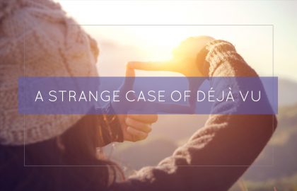 A Strange Case of Déjà Vu