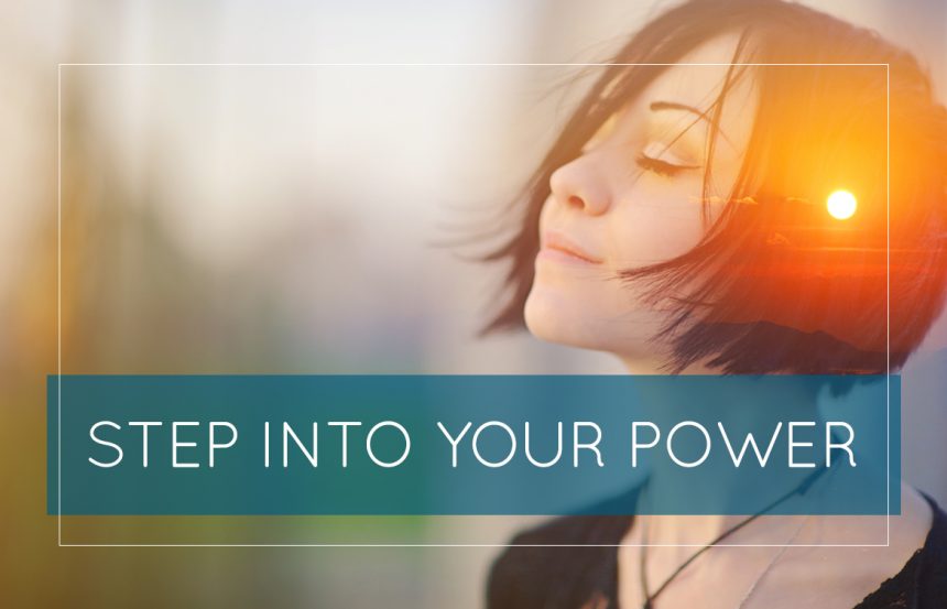Step Into Your Power